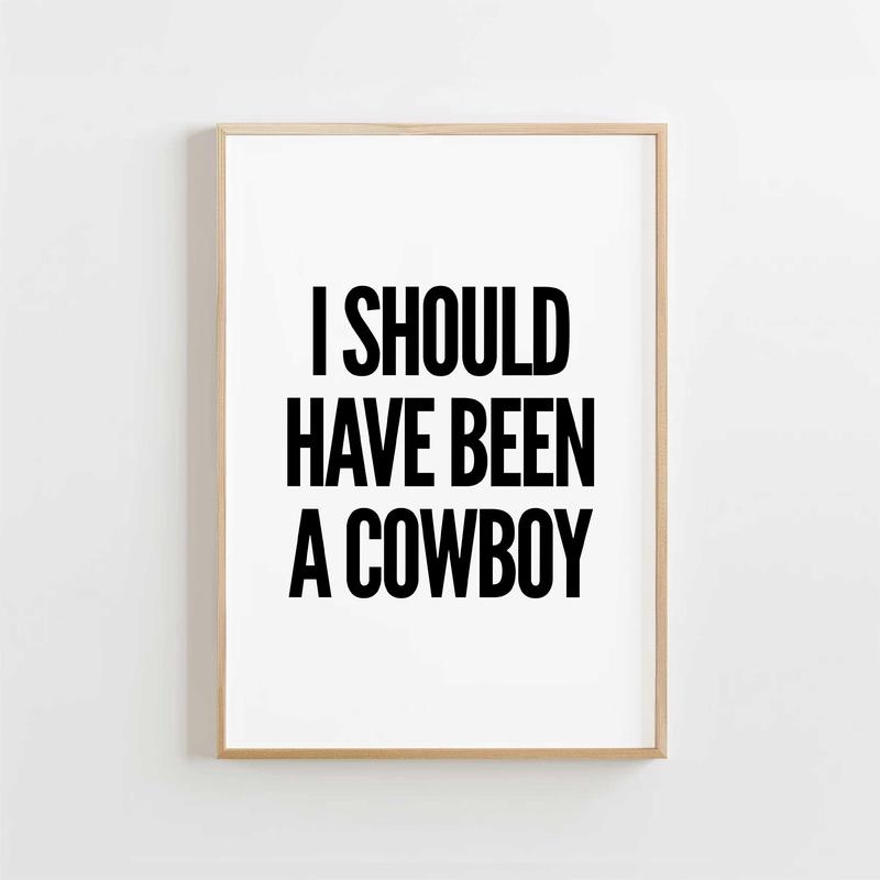 I Should Have Been a Cowboy