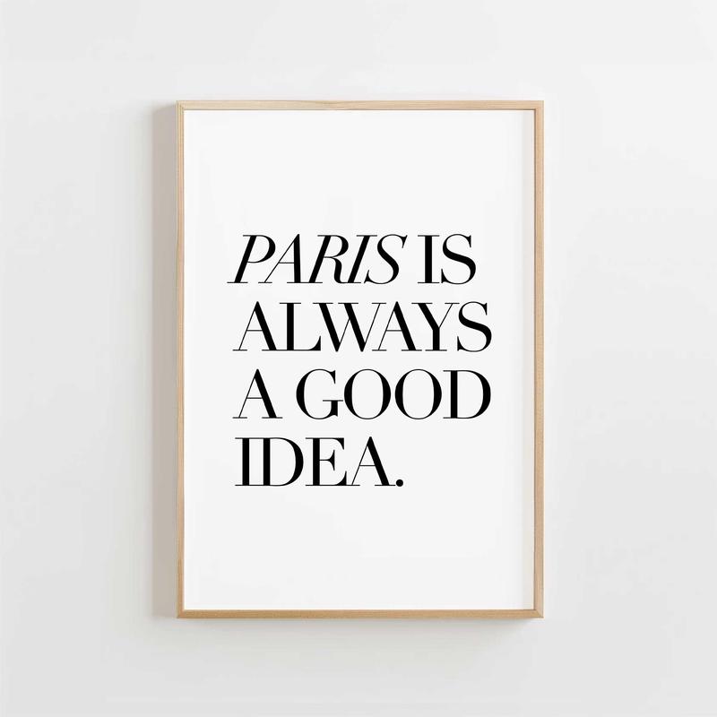 Paris Is Always a Good Idea