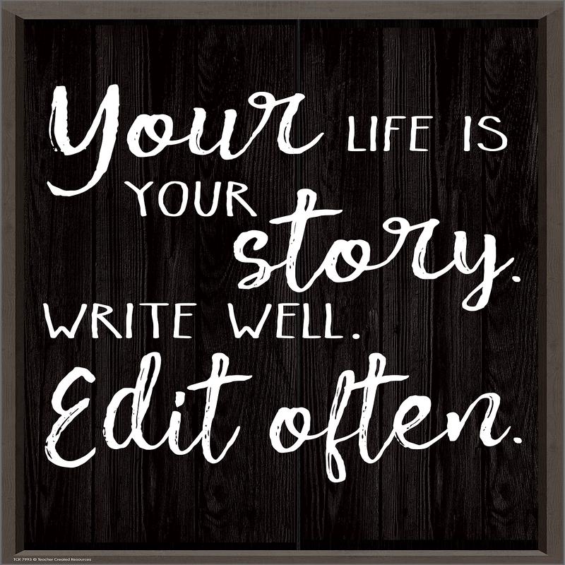 Your Life is Your Story. Write Well. Edit Often. Positive Poster